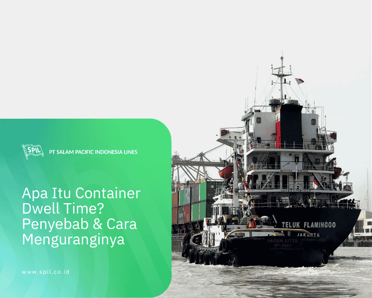 Apa Itu Container Dwell Time? Penyebab & Cara Menguranginya - Info ...